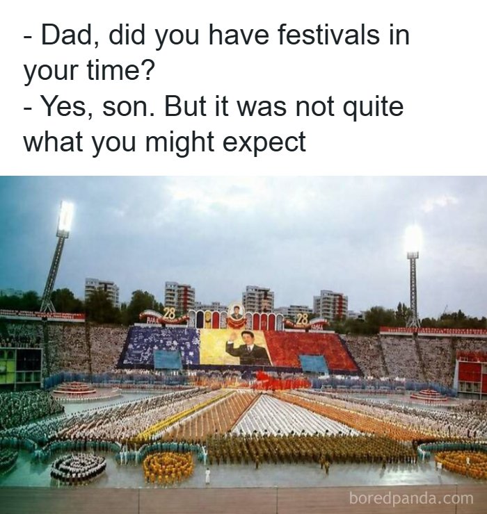 A meme with a large Eastern European stadium event and text: Dad, did you have festivals in your time? Yes, son. But it was not quite what you might expect.