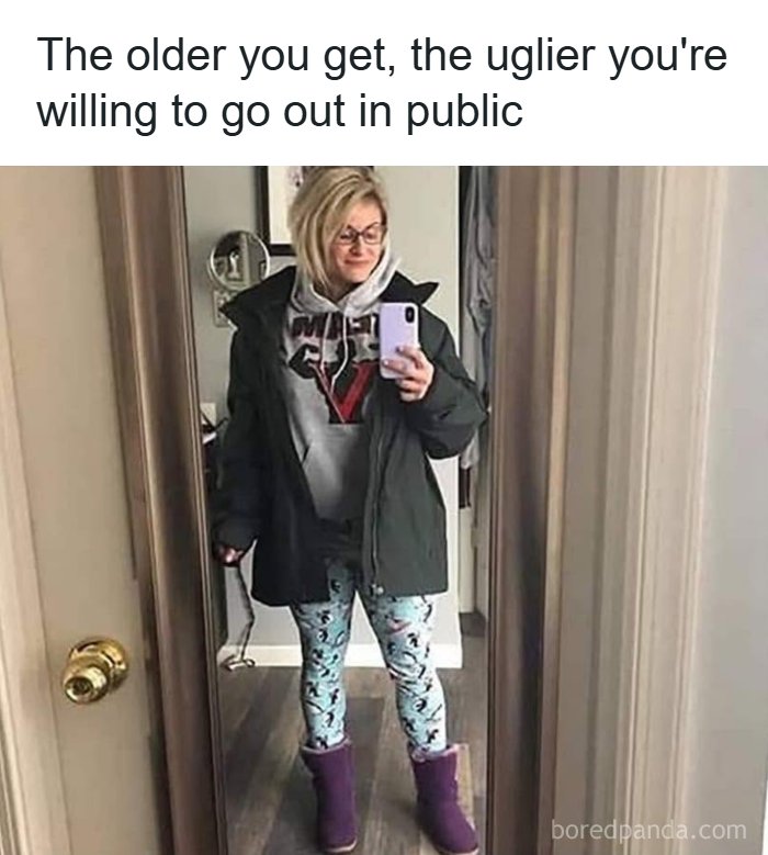 A 'Meme Queen' post about getting older and being willing to go out in public looking less put-together.