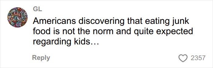 A screenshot of a comment about Americans discovering that eating junk food is not the norm for kids, comparing school lunch in France to USA. A screenshot of a comment about Americans discovering that eating junk food is not the norm for kids, comparing school lunch in France to USA.