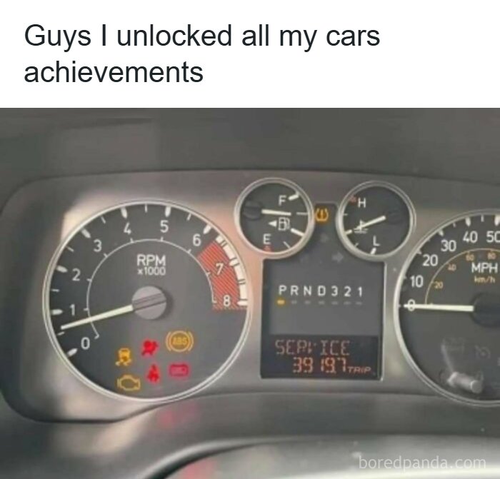 Funny meme showing a car dashboard with all warning lights on, captioned 'Guys I unlocked all my cars achievements'.