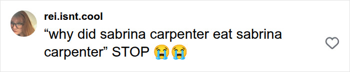 Hilarious reaction from rei.isnt.cool with a crying face emoji, sharing a funny comment about Sabrina Carpenter. Hilarious reaction from rei.isnt.cool with a crying face emoji, sharing a funny comment about Sabrina Carpenter.