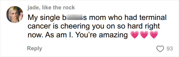 A social media comment from a single mom with terminal cancer, cheering on the terminally ill woman. A social media comment from a single mom with terminal cancer, cheering on the terminally ill woman.
