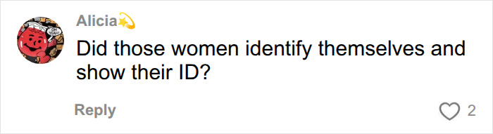 A comment from user Alicia asking if the women involved in the pool confrontation identified themselves and showed ID. A comment from user Alicia asking if the women involved in the pool confrontation identified themselves and showed ID.