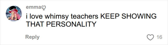 A social media comment encouraging teachers to show personality in their dress codes. A social media comment encouraging teachers to show personality in their dress codes.