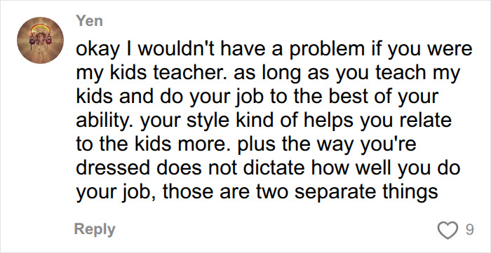 A social media comment from Yen supporting teachers not having dress codes and doing their job well. A social media comment from Yen supporting teachers not having dress codes and doing their job well.