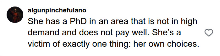 A comment on the video comparing working class man and PhD woman, stating the woman is a victim of her choices.
