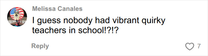 A social media comment from Melissa Canales asking about vibrant, quirky teachers in school, regarding teacher dress codes. A social media comment from Melissa Canales asking about vibrant, quirky teachers in school, regarding teacher dress codes.