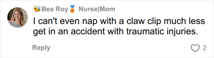 A nurse mom comments about hair accessory dangers, mentioning traumatic injuries caused by a claw clip.
