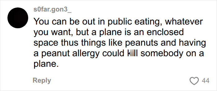 A comment from s0far.gon3_ about the dangers of eating peanuts on a plane due to severe peanut allergy. A comment from s0far.gon3_ about the dangers of eating peanuts on a plane due to severe peanut allergy.