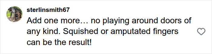 A parent comments on things children should not do, advising against playing around doors to prevent injury.