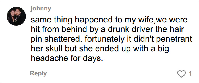 A user recounts a hair pin shattering in a car accident, revealing the scary reality about hair accessories and injuries.