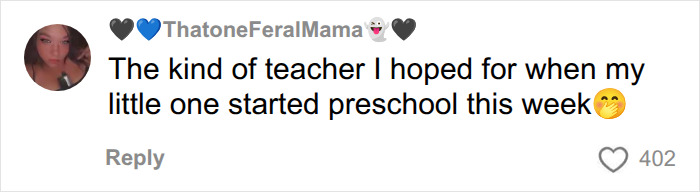 A social media comment on a teacher's dress code: 'The kind of teacher I hoped for when my little one started preschool this week.' A social media comment on a teacher's dress code: 'The kind of teacher I hoped for when my little one started preschool this week.'