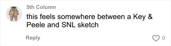 A comment stating this feels somewhere between a Key & Peele and SNL sketch about the working class man and PhD woman video.