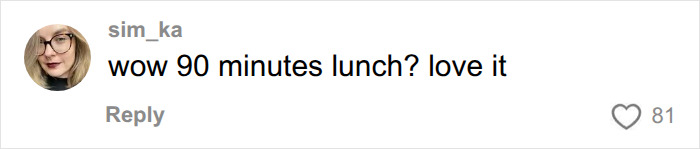 A comment showing appreciation for the long kid’s school lunch break in France. A comment showing appreciation for the long kid’s school lunch break in France.