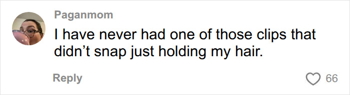 A comment about a hair accessory snapping, revealing the scary reality of these life-threatening hair accessories.