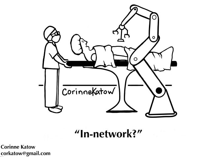 A Corinne Katow single-panel cartoon with a patient on an operating table asks if a surgical robot is in-network.