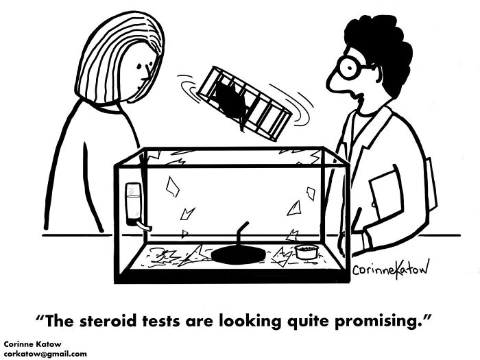 A Corinne Katow single-panel cartoon shows a destroyed hamster cage, with a man saying steroid tests are promising.