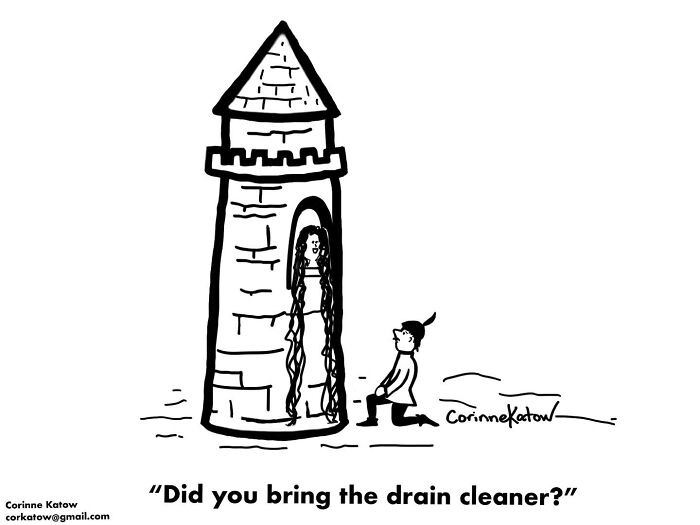 A single-panel cartoon by Corinne Katow: a prince asks Rapunzel, in her tower, for drain cleaner. Brilliant jokes everyday life.