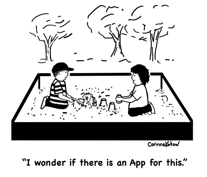 Clever single-panel cartoon by Corinne Katow of two kids in a sandbox, one asks: I wonder if there is an App for this.