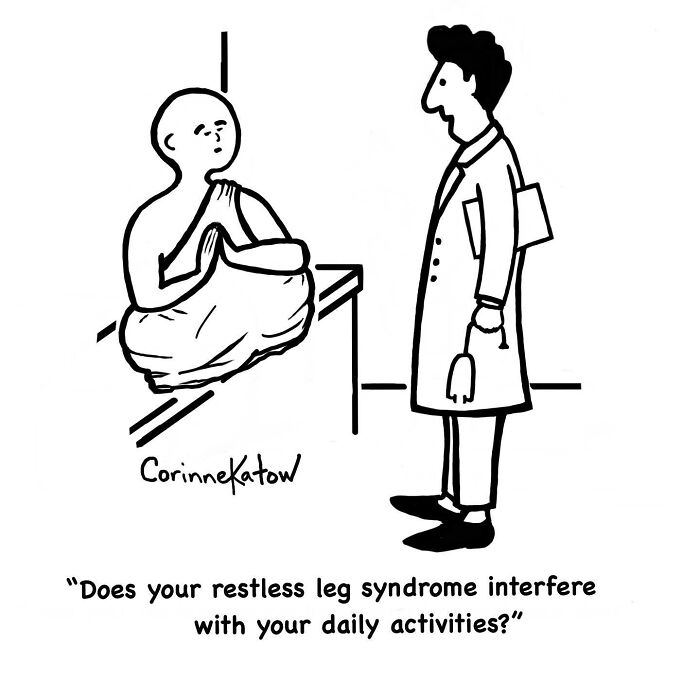 Corinne Katow's single-panel cartoon depicts a doctor asking a meditating monk about restless leg syndrome. Clever cartoons everyday life.