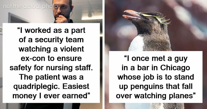 43 Jobs So Weird It’s Hard To Believe Someone Actually Gets Paid To Do Them