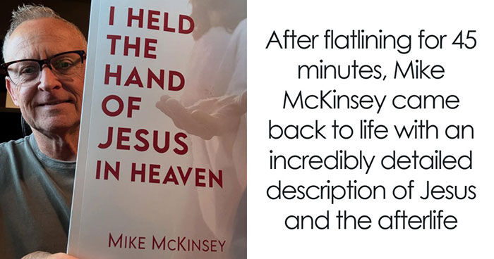 Surgeons Lost This Man For 45 Minutes, He Comes Back With The Most Detailed Account Of Heaven Yet