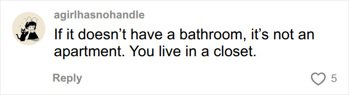 A social media comment from agirlhasnohandle asserting that a space without a bathroom is not an NYC apartment. A social media comment from agirlhasnohandle asserting that a space without a bathroom is not an NYC apartment.
