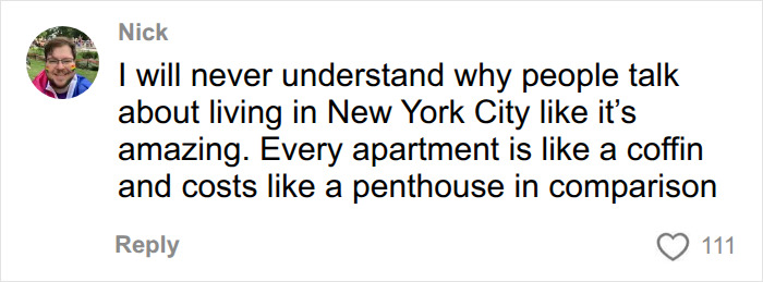 A social media comment from Nick, expressing his frustration with the high cost and small size of NYC apartments, comparing them to an urban prison cell. A social media comment from Nick, expressing his frustration with the high cost and small size of NYC apartments, comparing them to an urban prison cell.