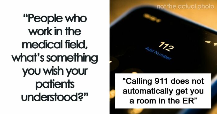 75 Medical Field Workers Share Things They Wish More People Understood