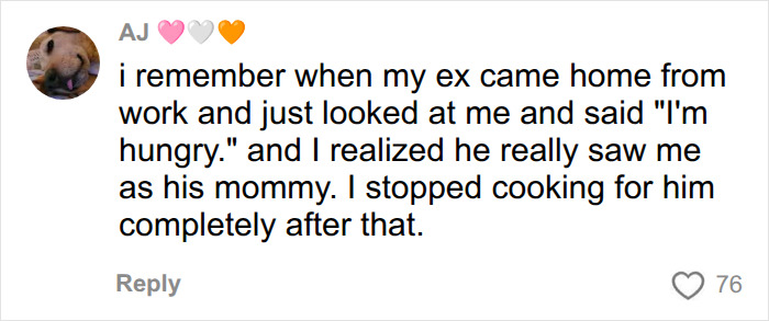 A social media comment from AJ about realizing her ex saw her as his mommy, illustrating the mental load in relationships. A social media comment from AJ about realizing her ex saw her as his mommy, illustrating the mental load in relationships.