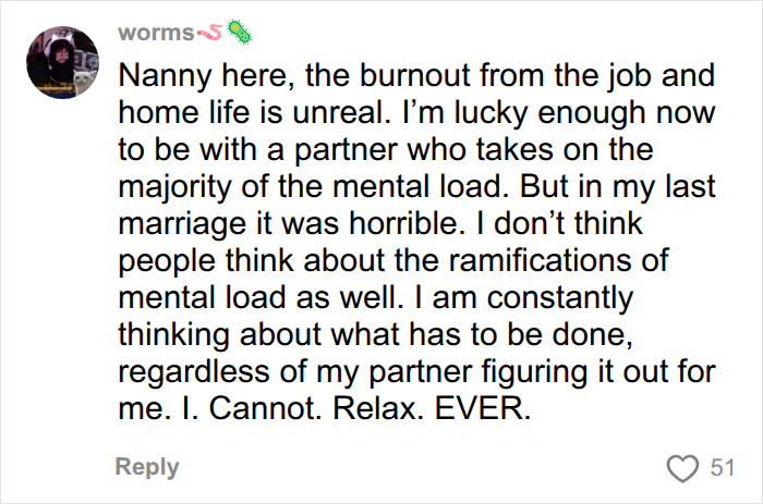A social media comment from worms about the mental load in relationships and burnout from job and home life. A social media comment from worms about the mental load in relationships and burnout from job and home life.