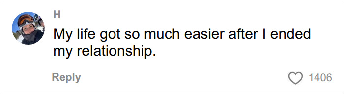 A social media comment from H about life being easier after ending a relationship, reducing mental load. A social media comment from H about life being easier after ending a relationship, reducing mental load.