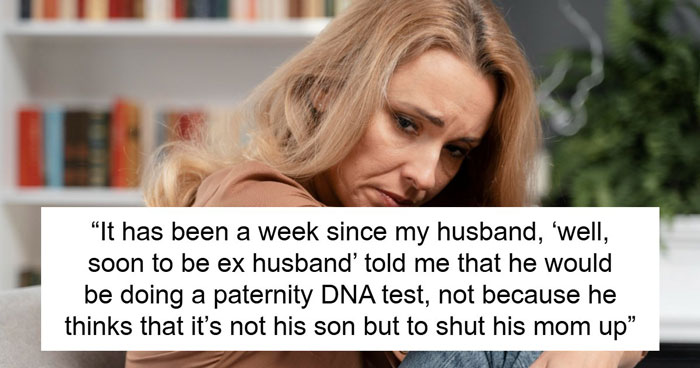 MIL Demands A Paternity Test For Her Grandson, Doesn’t Expect DIL To Have A Surprise Of Her Own