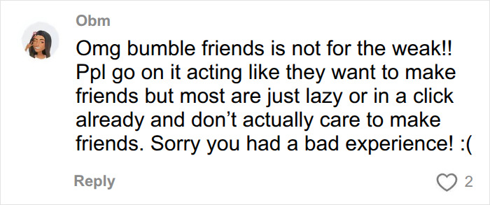 Obm comments on Bumble Friends, cautioning that making new friends can be difficult, sympathizing with the devastated mom. Obm comments on Bumble Friends, cautioning that making new friends can be difficult, sympathizing with the devastated mom.
