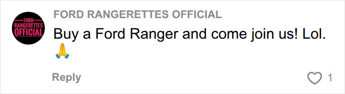 A comment from Ford Rangerettes Official asking a mom to buy a Ford Ranger to make new friends. A comment from Ford Rangerettes Official asking a mom to buy a Ford Ranger to make new friends.