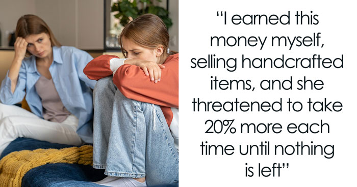 Teen Acts Fast To Not Let Stepmom Get Her Claws In Her Savings, Dad Takes It Personally
