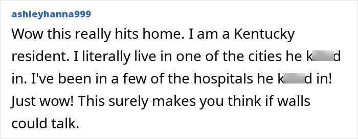 Social media comment from a Kentucky resident about the nurse's aide horrific crimes. Social media comment from a Kentucky resident about the nurse's aide horrific crimes.