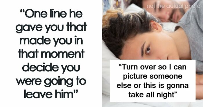 80 Women Share The Exact Moment Their Boyfriend Said Something They Could Never Come Back From