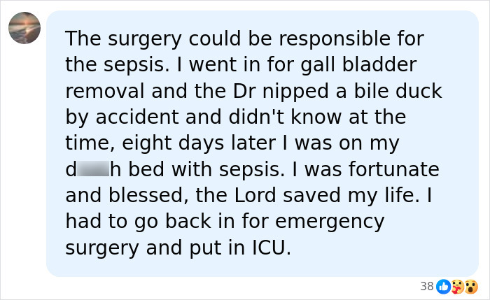 A personal account on social media describing sepsis resulting from routine surgery for gallbladder removal. A personal account on social media describing sepsis resulting from routine surgery for gallbladder removal.