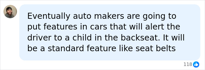 A social media comment discussing future car features to alert drivers about a child in the back seat to prevent hot car incidents. A social media comment discussing future car features to alert drivers about a child in the back seat to prevent hot car incidents.