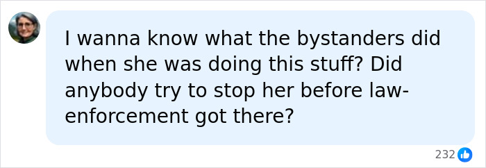 A social media comment asking what bystanders did to stop the woman vandalizing WWII Memorial.