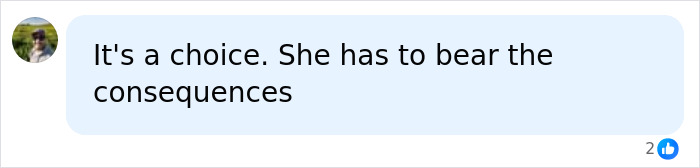 A comment stating the mom with tattoos has to bear the consequences of her choices. A comment stating the mom with tattoos has to bear the consequences of her choices.