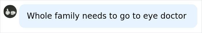A comment suggesting the family needs an eye doctor, related to the 38YO woman tricking a kind couple.
