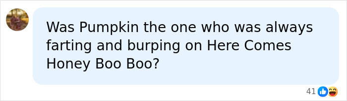 A social media comment questioning if Pumpkin from Honey Boo Boo was the one farting and burping, in relation to the adult platform.