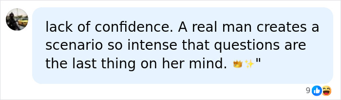 A social media comment suggesting that men asking questions in bed indicates a lack of confidence, a mood killer. A social media comment suggesting that men asking questions in bed indicates a lack of confidence, a mood killer.