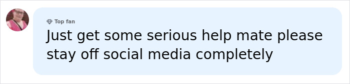 A social media comment from a fan urging Perez Hilton to seek help and stay off social media.