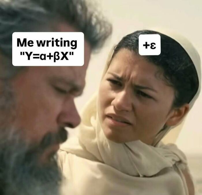 A statistics meme shows a man writing Y=a+BX while a woman looks confused, adding +ε, highlighting statistical error.