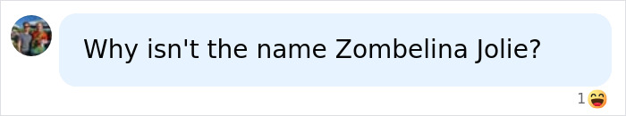 A comment on the Zombie Angelina Jolie image, saying: Why isn't the name Zombelina Jolie? with a laughing emoji.