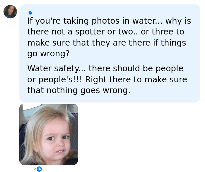 A comment on the bride’s trash-the-dress shoot, emphasizing water safety and the need for spotters. A comment on the bride’s trash-the-dress shoot, emphasizing water safety and the need for spotters.