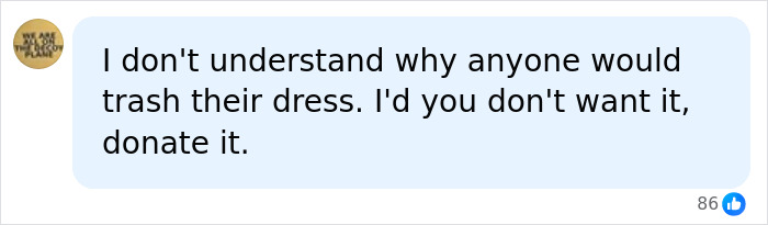 A social media comment criticizing the concept of a trash-the-dress shoot, mentioning donating the dress. A social media comment criticizing the concept of a trash-the-dress shoot, mentioning donating the dress.